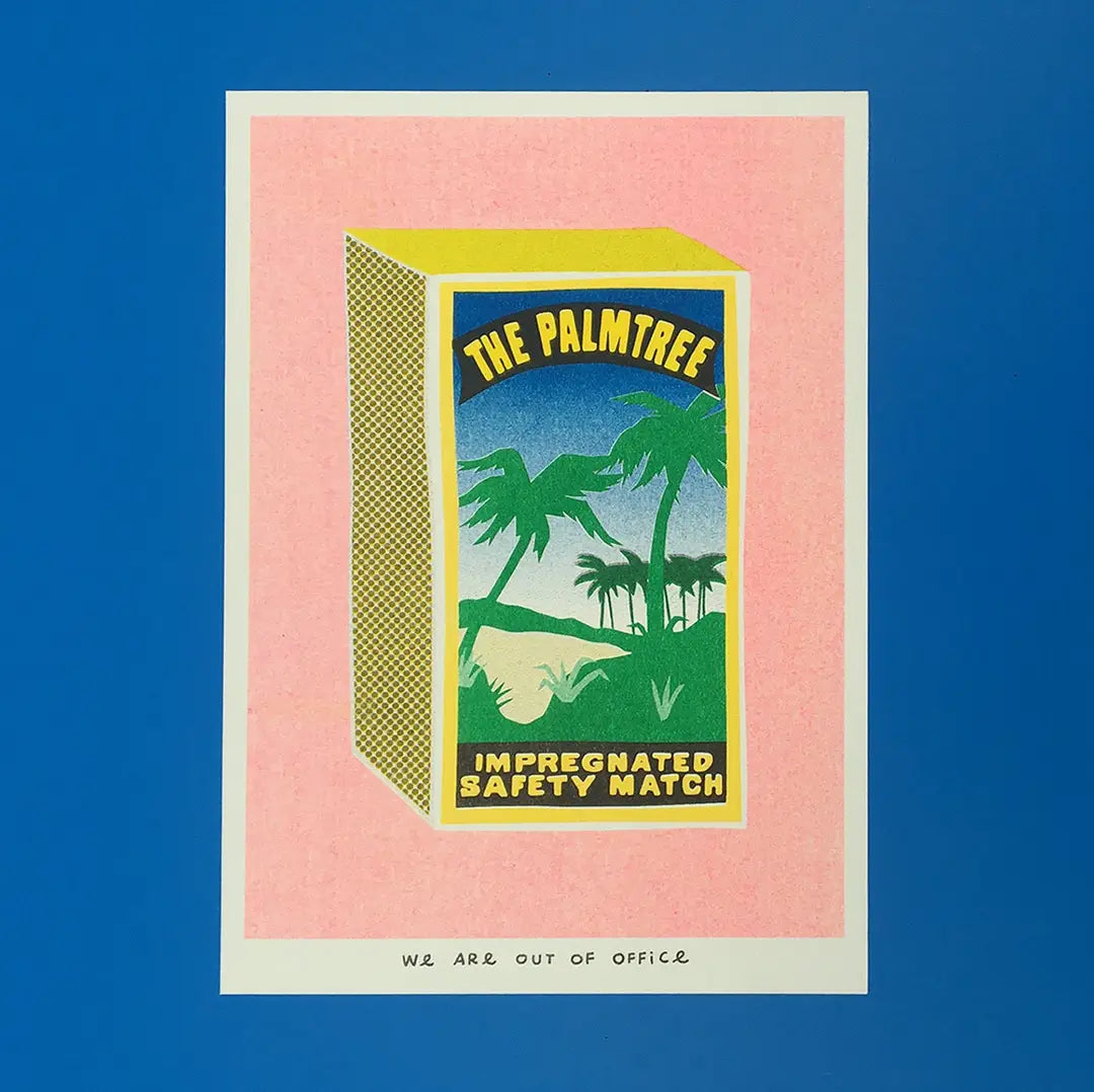 We Are Out of Office risograph art print featuring a Palmtree safety matchbox illustration with green palm trees, photographed on a blue background.